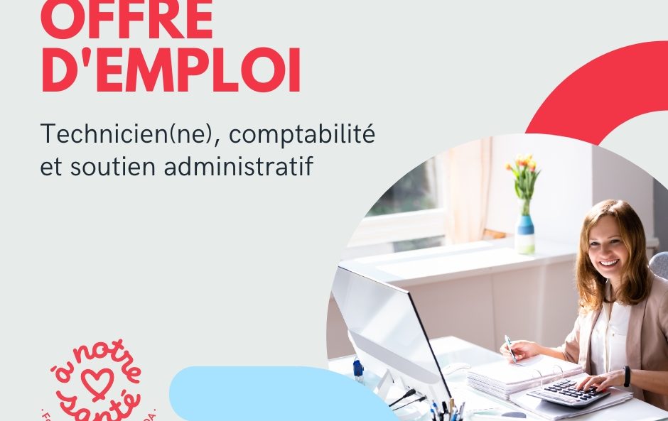 offre emploi technicienne comptable La Fondation recrute! – Technicien(ne), comptabilité et soutien administratif