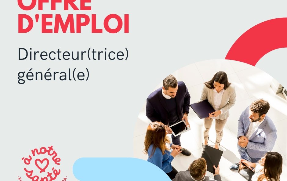 offre emploi DG La Fondation recrute! – Directeur(trice) général(e)